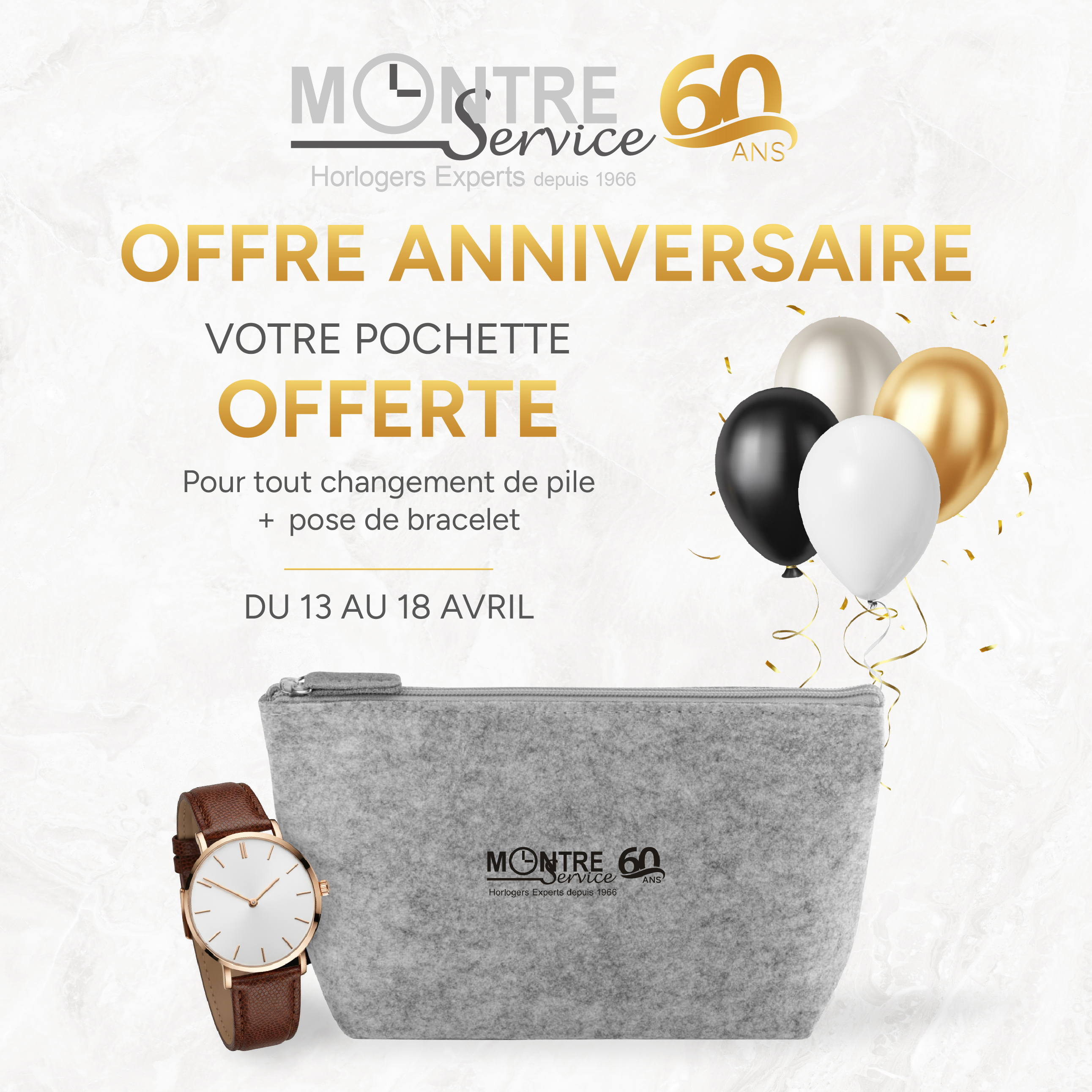 Offre anniversaire chez Montres Service : votre pochette offerte*  du 13 au 18 avril 2026