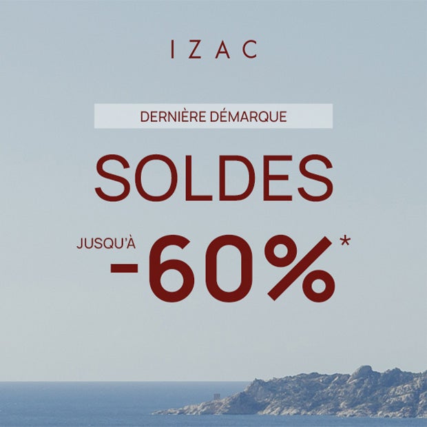 Soldes chez Izac : dernière démarque !