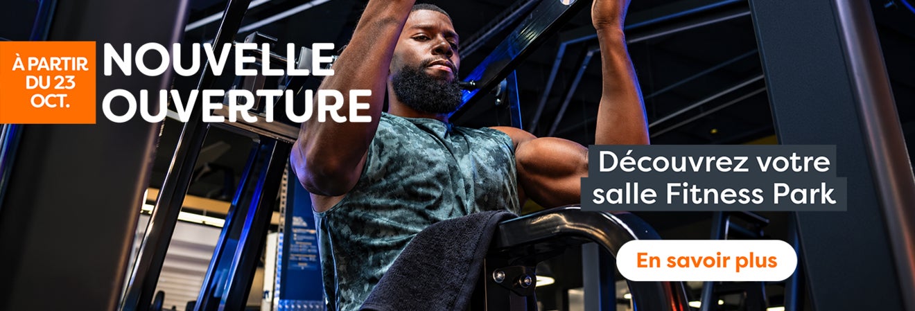Nouvelle ouverture Fitness Park 23/10/26